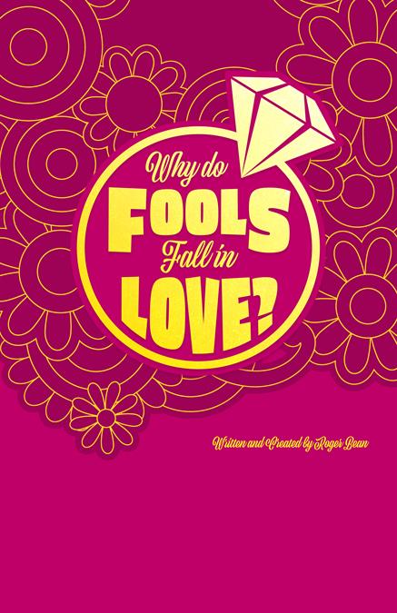 Why Do Fools Fall In Love Theatre Poster