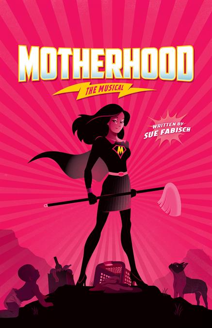 Motherhood the Musical Theatre Poster