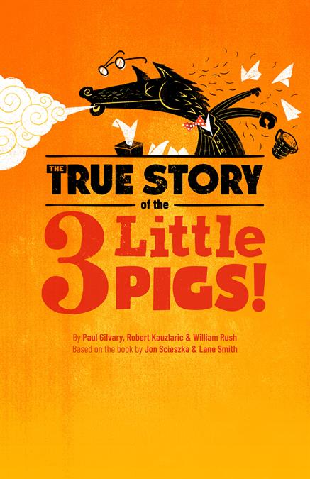 The True Story of the 3 Little Pigs! Theatre Poster