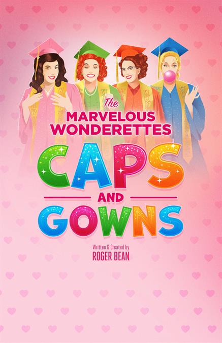 The Marvelous Wonderettes: Caps and Gowns Theatre Poster