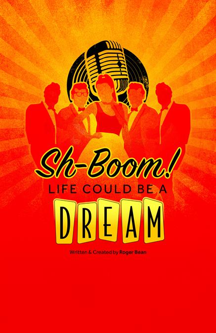 SH-BOOM! Life Could Be A Dream Theatre Poster