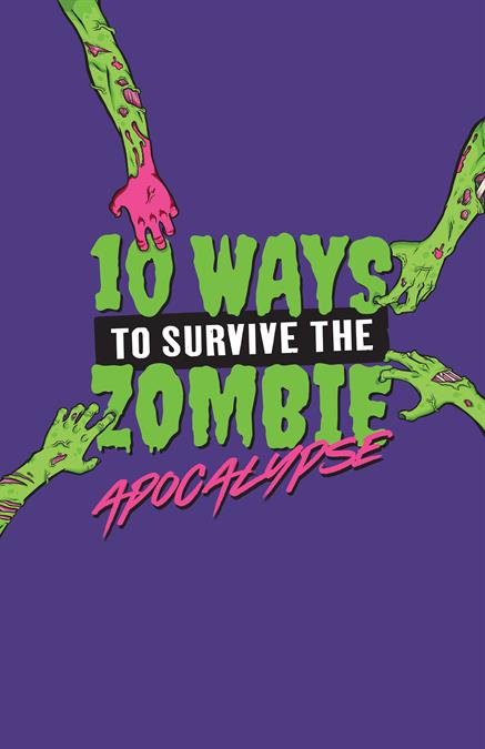 10 Ways To Survive The Zombie Apocalypse Theatre Poster