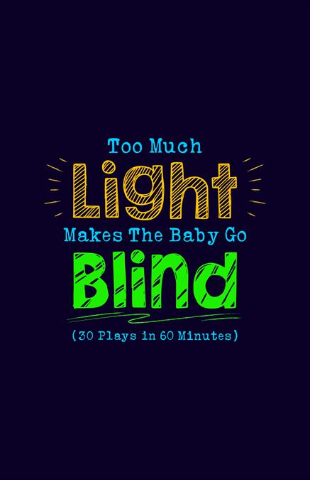 Too Much Light Makes The Baby Go Blind Theatre Logo Pack