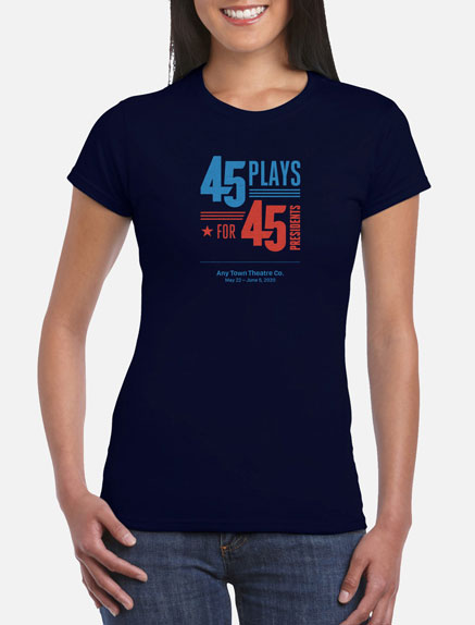 Women's 45 Plays For 45 Presidents T-Shirt