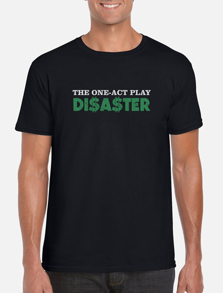 Men's The One-Act Play Disaster T-Shirt