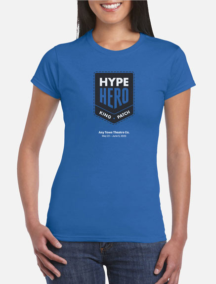 Women's Hype Hero (King Patch) T-Shirt