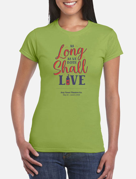 Women's As Long As We Both Shall Live T-Shirt