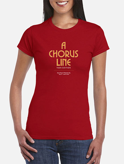 Women's A Chorus Line (Teen Edition) T-Shirt
