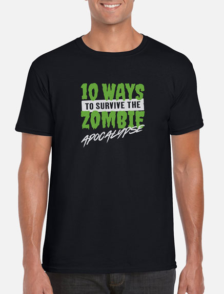Men's 10 Ways To Survive The Zombie Apocalypse T-Shirt