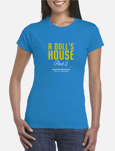 Women's A Doll's House, Part 2 T-Shirt