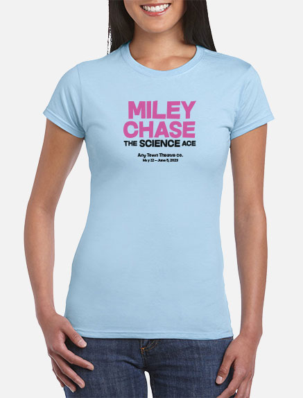 Women's Miley Chase: The Science Ace T-Shirt