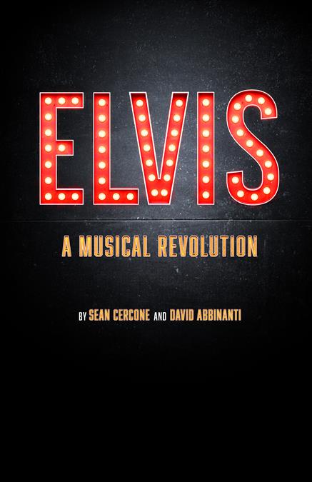 ELVIS: A Musical Revolution Theatre Poster