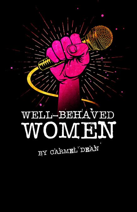Well-Behaved Women Theatre Poster