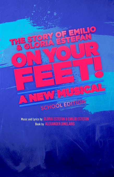 On Your Feet (School Edition) Theatre Poster