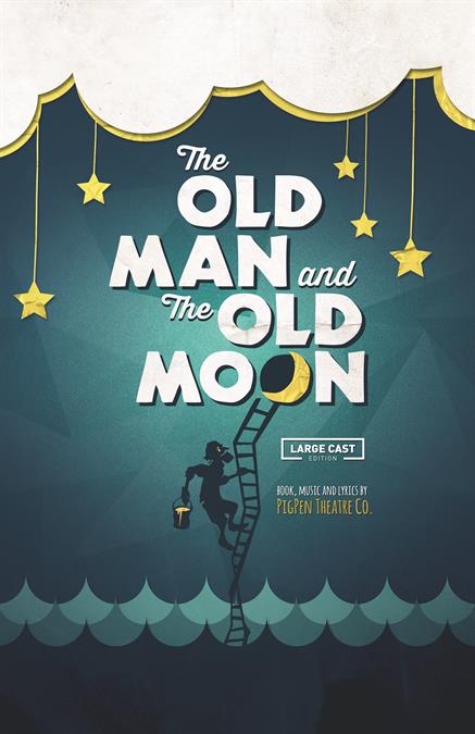 The Old Man and The Old Moon (Large Cast Edition) Theatre Poster