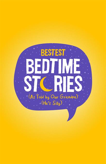 Bestest Bedtime Stories (As Told by Our Grandpa) (He's Silly) Theatre Logo Pack