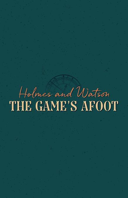 Holmes and Watson The Game's Afoot Theatre Logo Pack