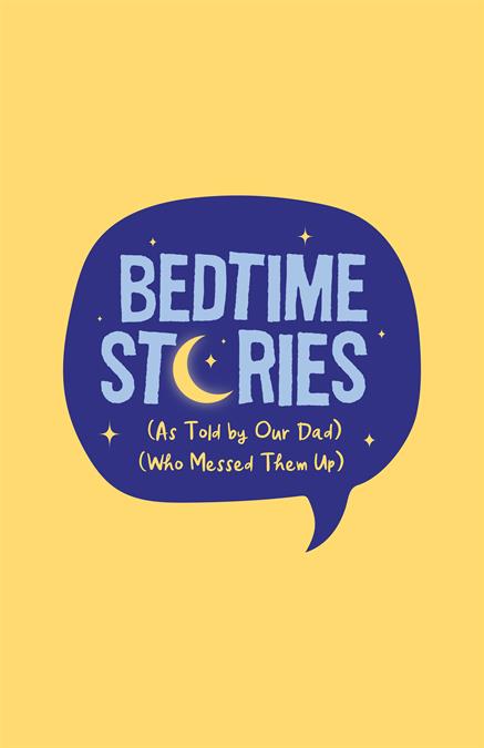 Bedtime Stories (As Told by Our Dad) (Who Messed Them Up) Theatre Logo Pack