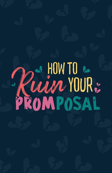 How To Ruin Your Promposal Theatre Logo Pack
