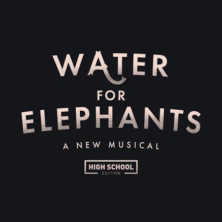 Water for Elephants (High School Edition) Theatre Logo Pack