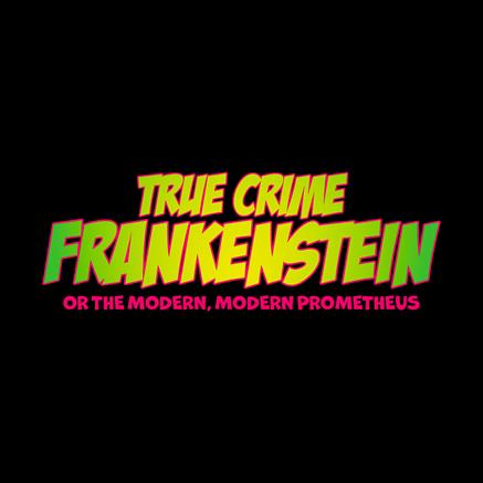 True Crime Frankenstein Theatre Logo Pack
