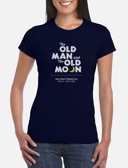 Women's The Old Man and The Old Moon T-Shirt