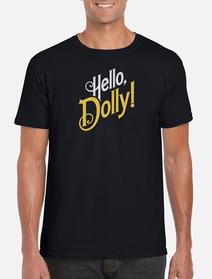 Men's Hello, Dolly! T-Shirt