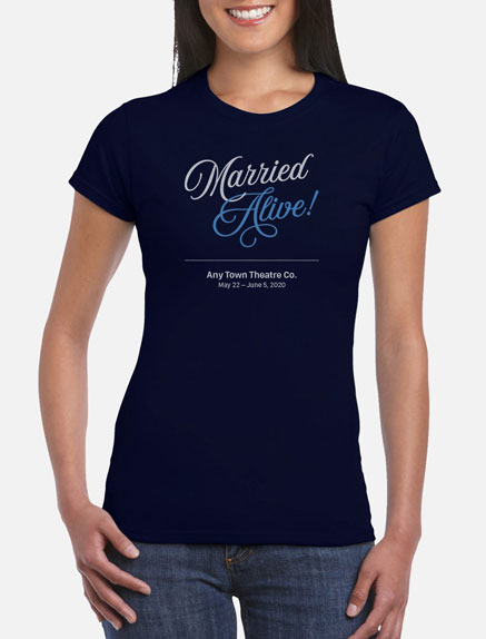 Women's Married Alive T-Shirt