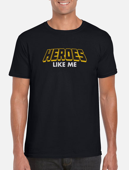 Men's Heroes Like Me T-Shirt
