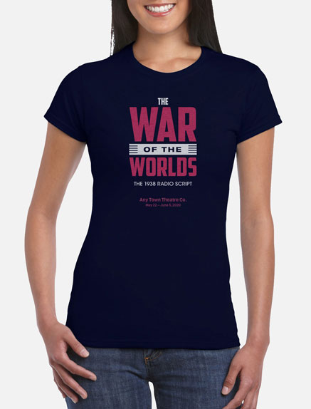 Women's The War of the Worlds: The 1938 Radio Script T-Shirt
