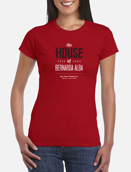 Women's The House of Bernarda Alba T-Shirt