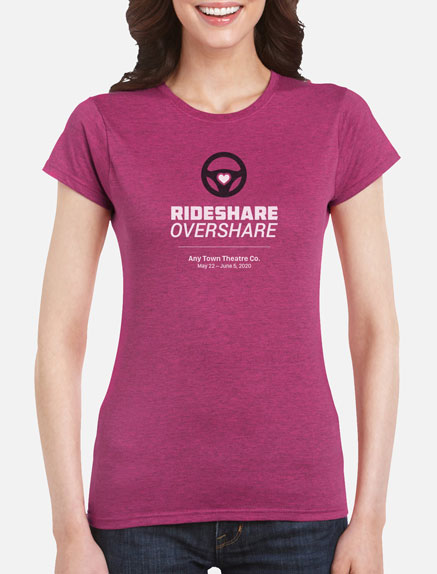 Women's Rideshare Overshare T-Shirt