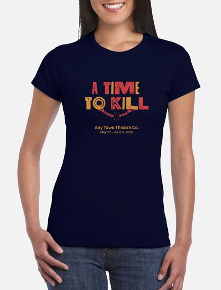 Women's A Time to Kill T-Shirt
