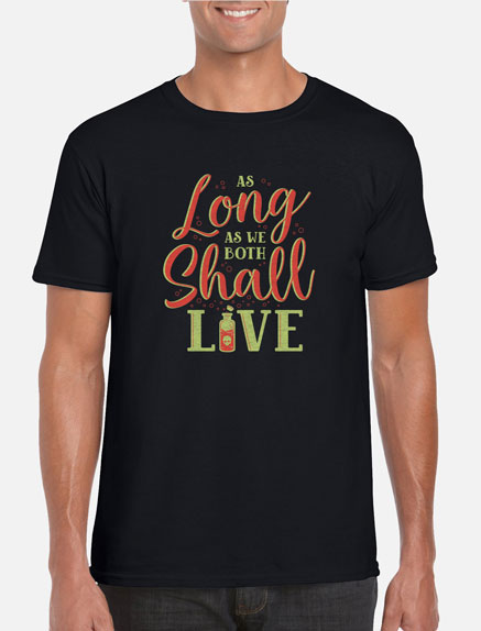 Men's As Long As We Both Shall Live T-Shirt