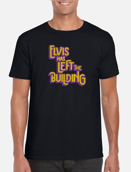 Men's Elvis Has Left the Building T-Shirt