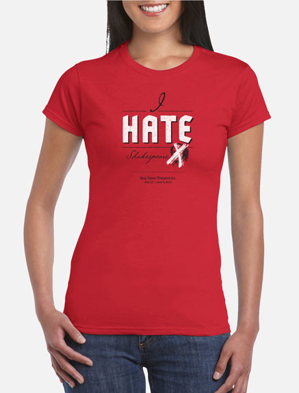 Women's I Hate Shakespeare T-Shirt