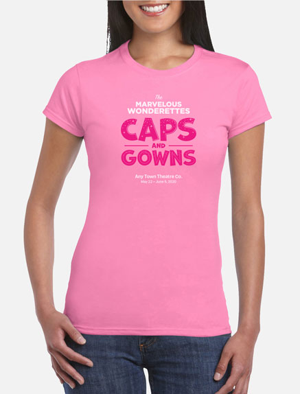 Women's The Marvelous Wonderettes: Caps and Gowns T-Shirt