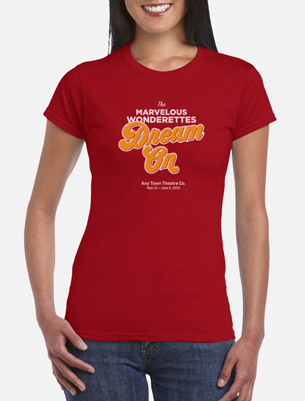 Women's The Marvelous Wonderettes: Dream On T-Shirt