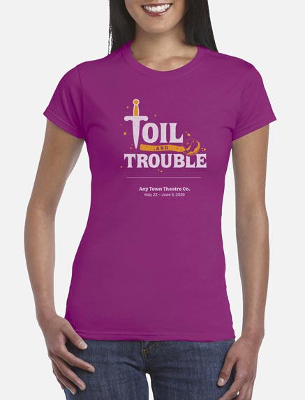 Women's Toil and Trouble T-Shirt