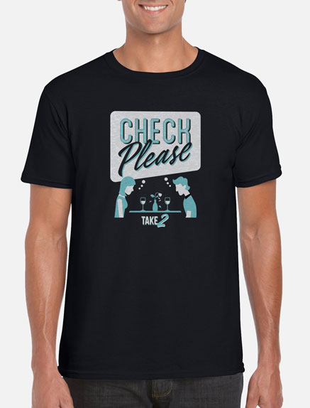 Men's Check Please: Take 2 T-Shirt