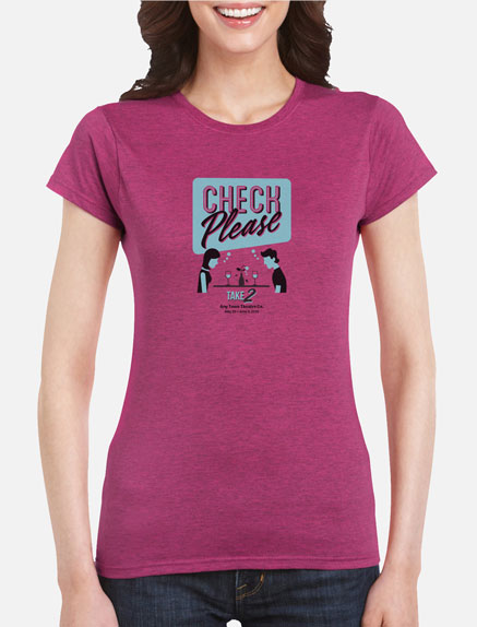 Women's Check Please: Take 2 T-Shirt