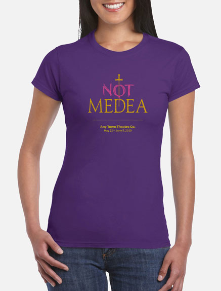 Women's Not Medea T-Shirt