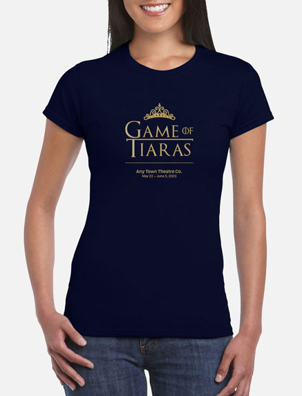 Women's Game of Tiaras T-Shirt