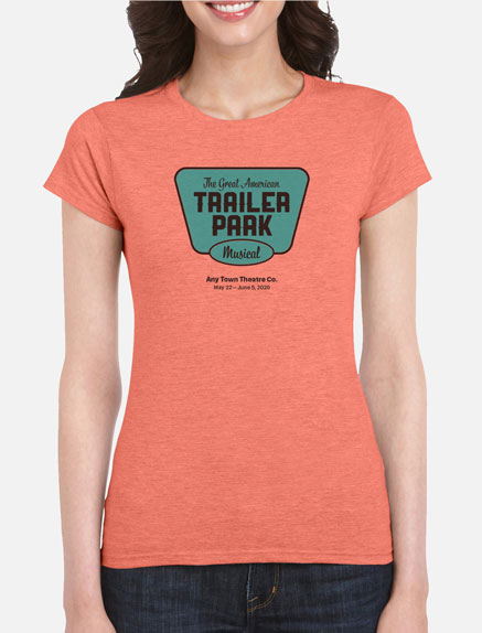 Women's The Great American Trailer Park Musical T-Shirt