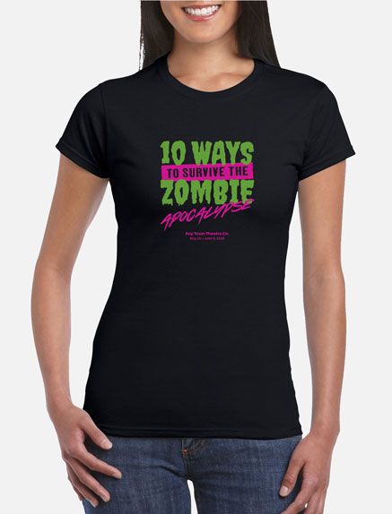 Women's 10 Ways To Survive The Zombie Apocalypse T-Shirt