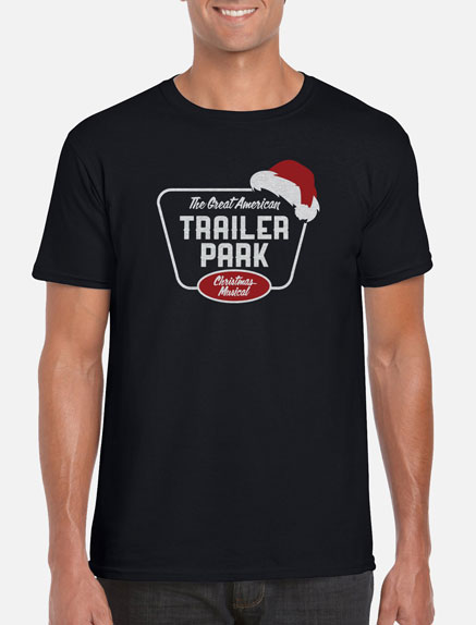 Men's The Great American Trailer Park Christmas Musical T-Shirt