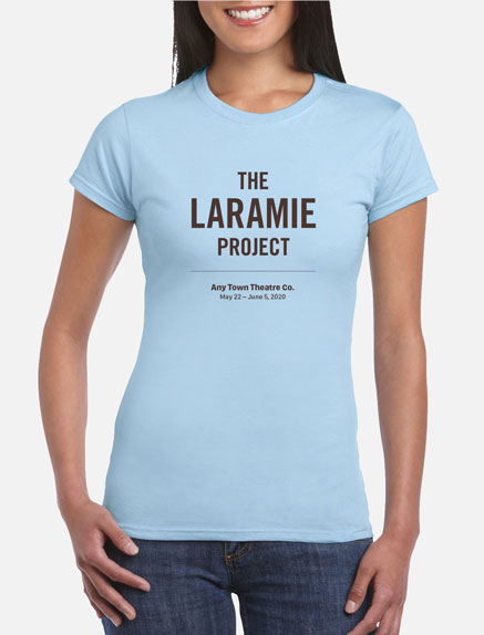 Women's The Laramie Project T-Shirt