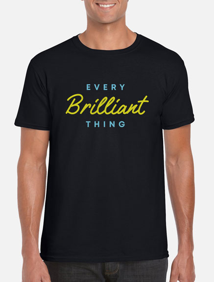 Men's Every Brilliant Thing T-Shirt