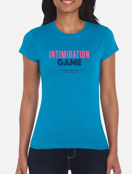 Women's Intimidation Game T-Shirt