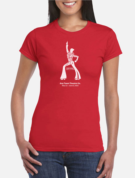 Women's Saturday Night Fever (High School Edition) T-Shirt